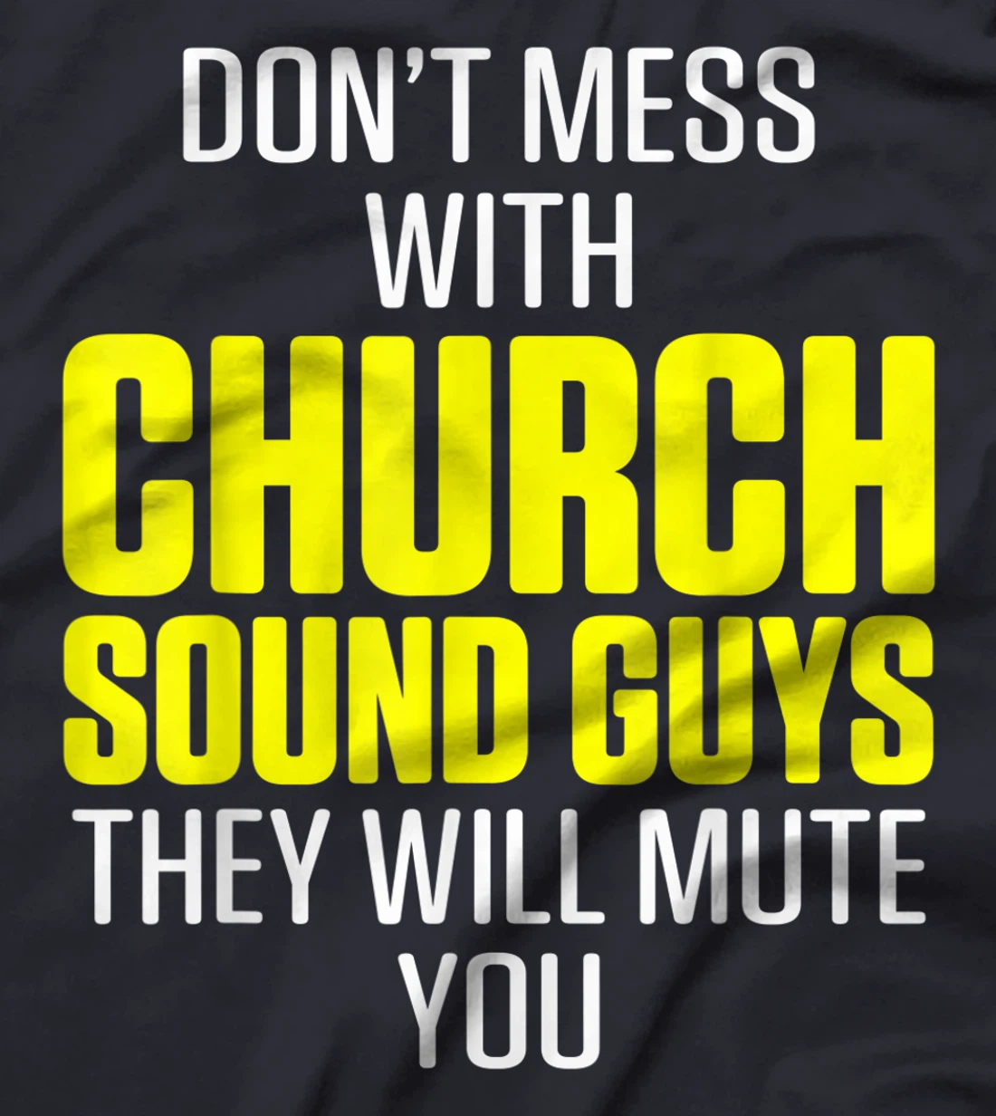 Church Sound Guy Mute Audio Tech Engineer T-Shirt