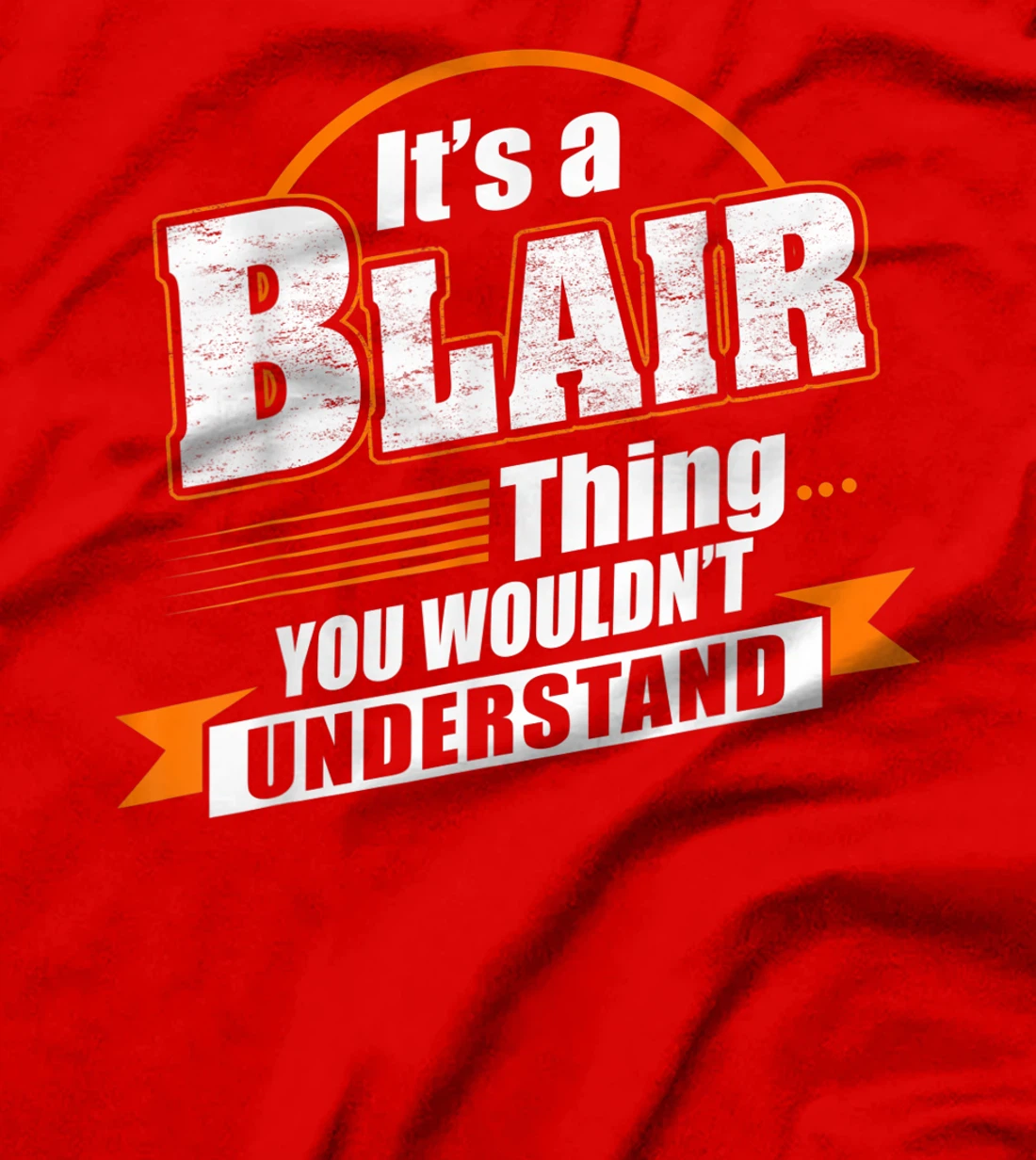 Best Gift For BLAIR - BLAIR Named T-Shirt