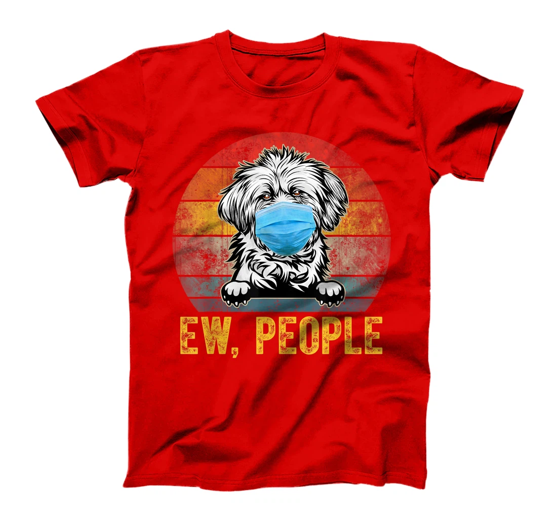 Cute Lhasa Apso Dog Ew People Dog Wearing A Face Mask T-Shirt