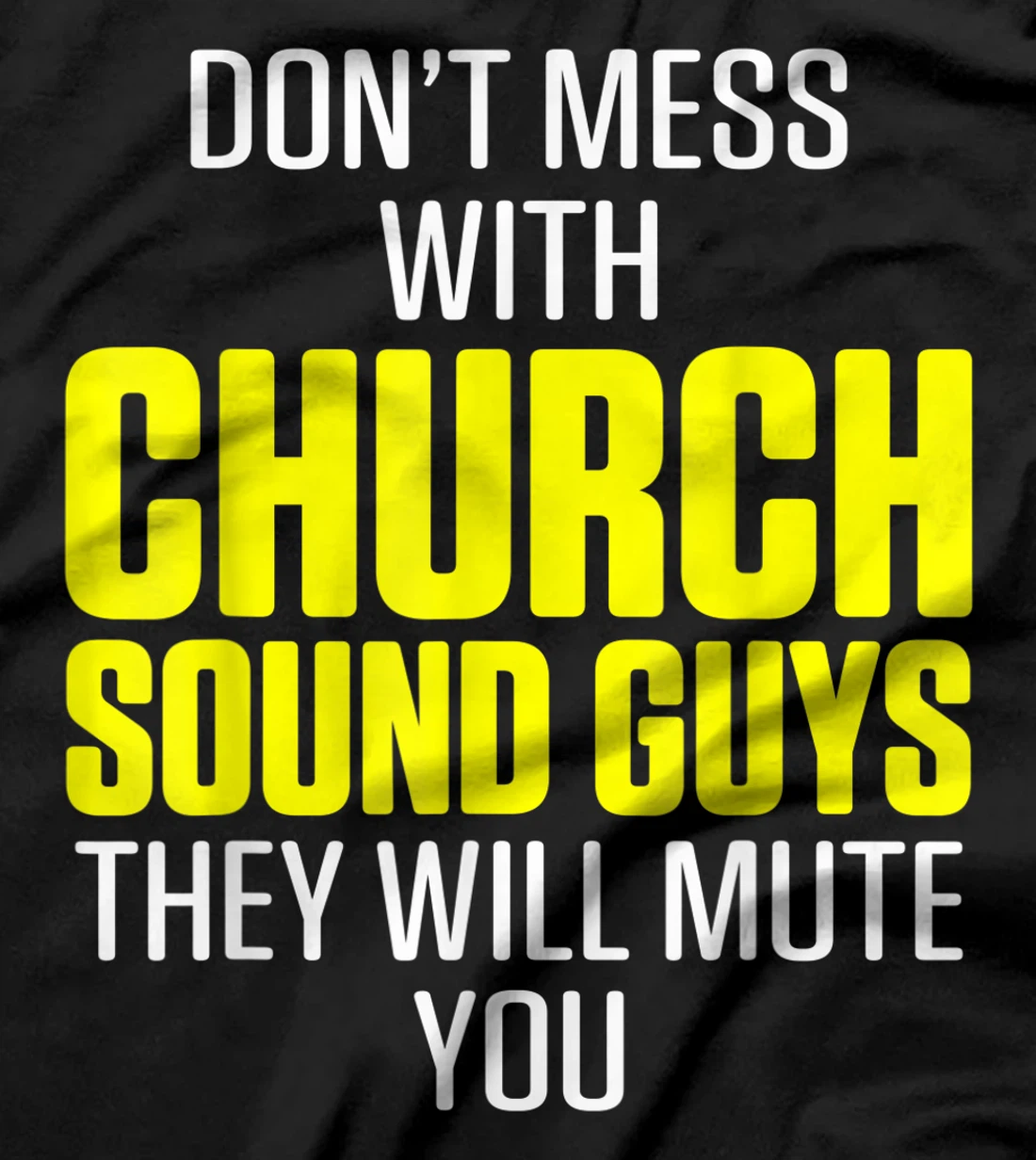 Church Sound Guy Mute Audio Tech Engineer T-Shirt