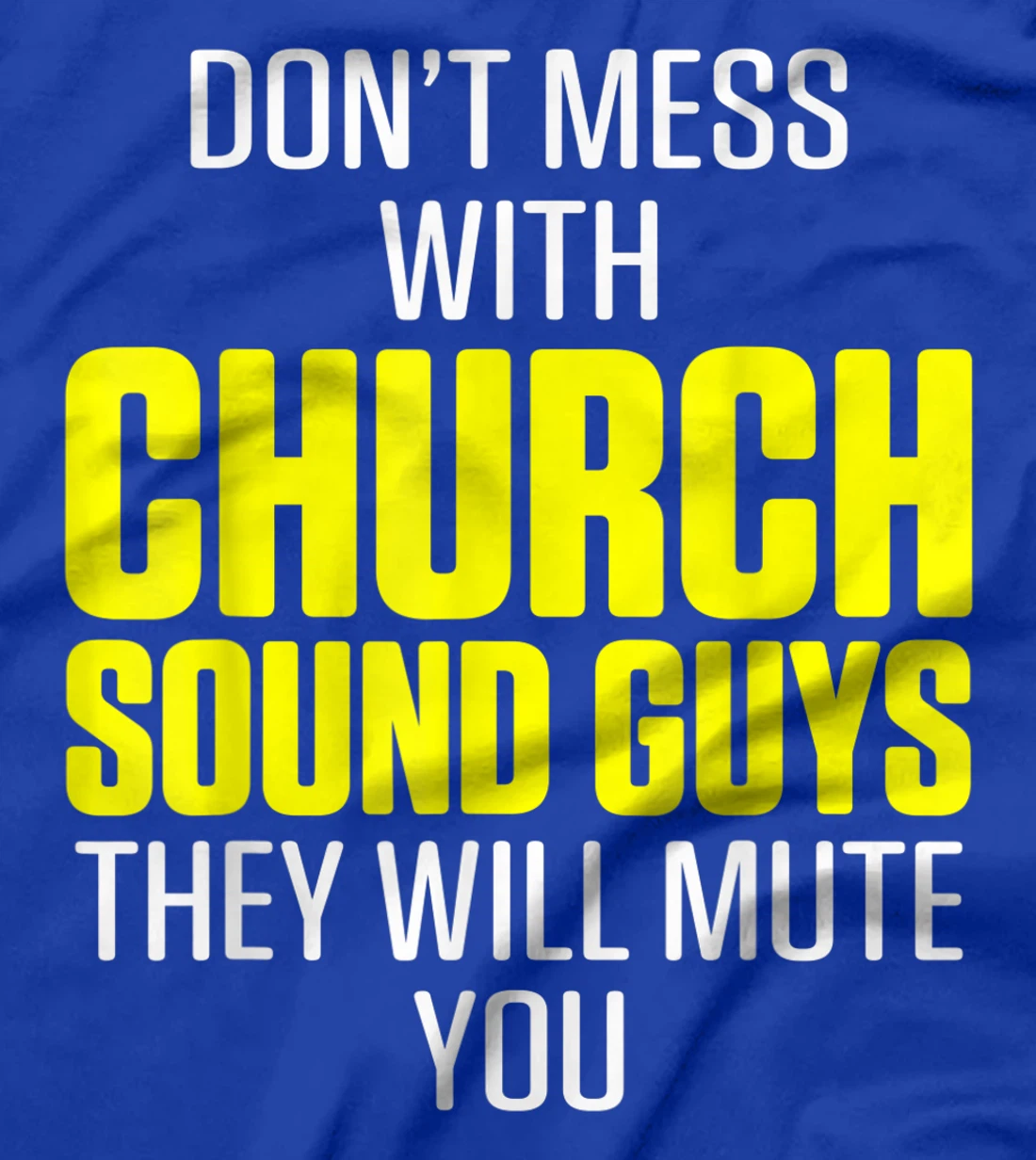 Church Sound Guy Mute Audio Tech Engineer T-Shirt