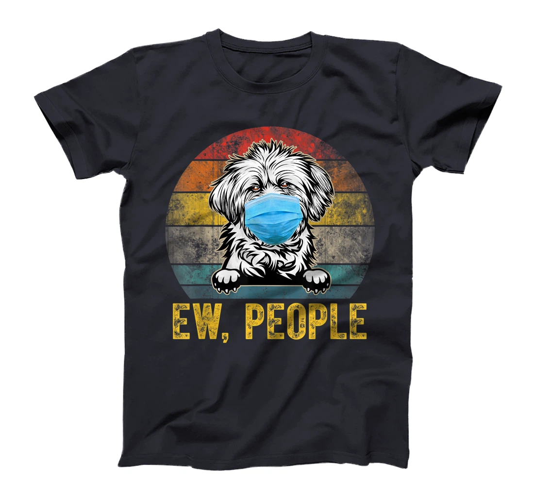 Cute Lhasa Apso Dog Ew People Dog Wearing A Face Mask T-Shirt