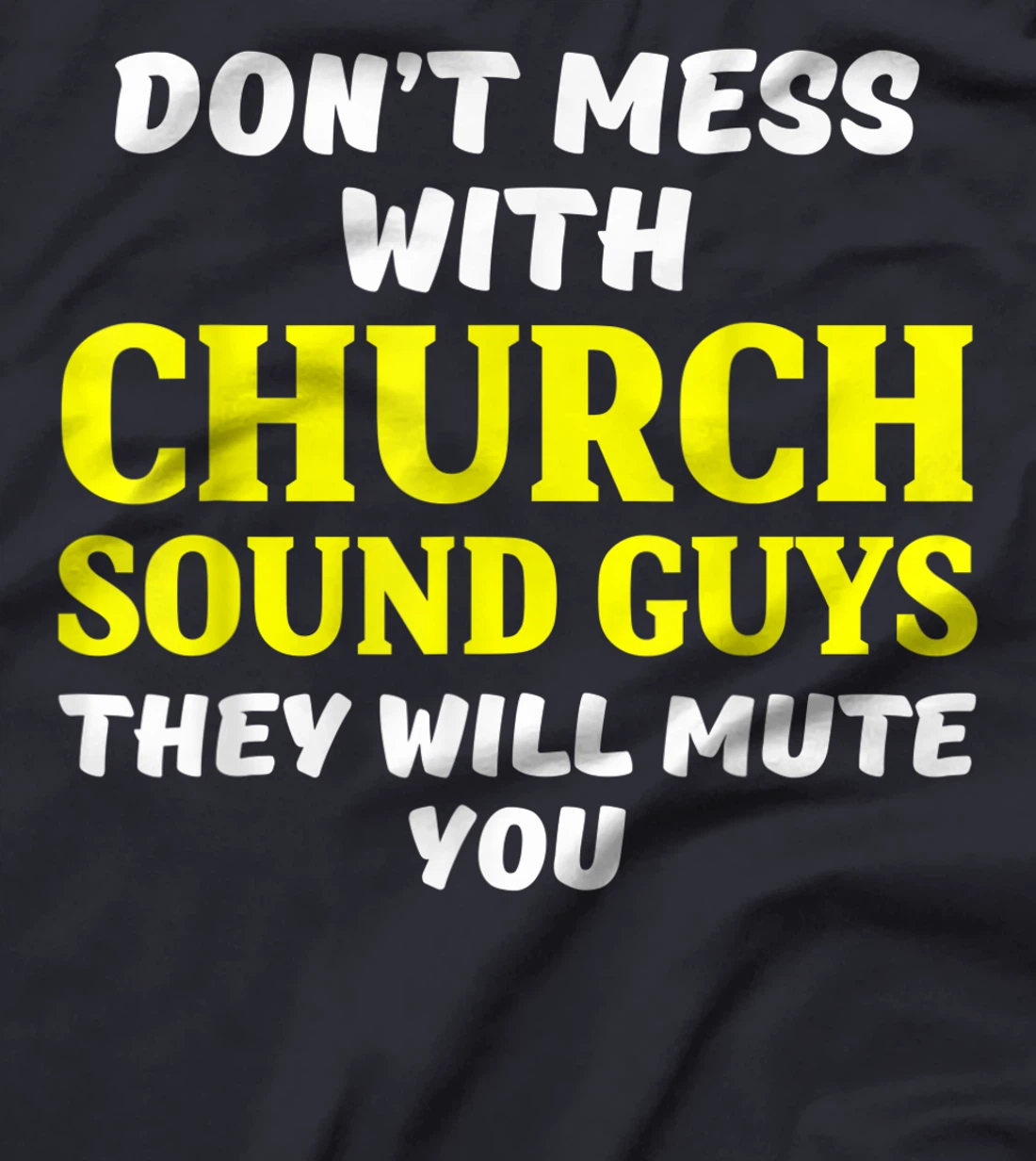 Church Sound Guy Mute Audio Tech Engineer T-Shirt