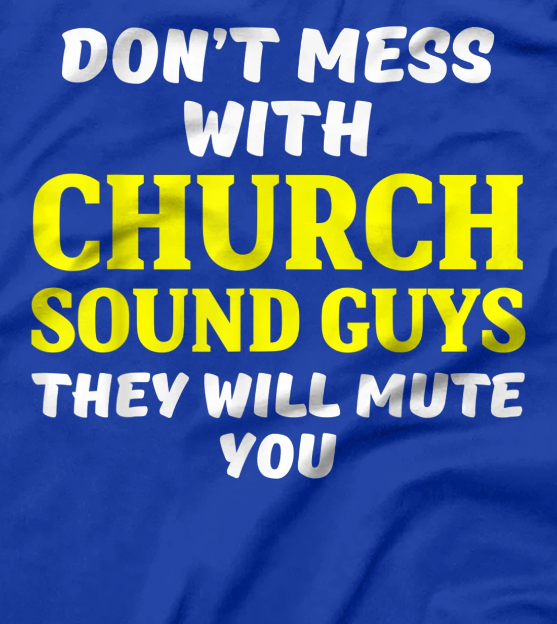 Church Sound Guy Mute Audio Tech Engineer T-Shirt