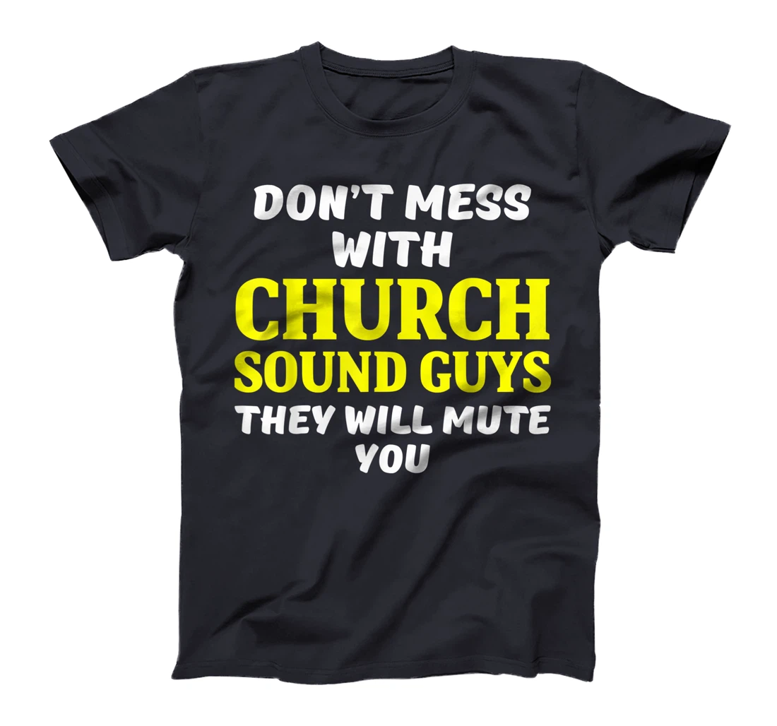 Church Sound Guy Mute Audio Tech Engineer T-Shirt