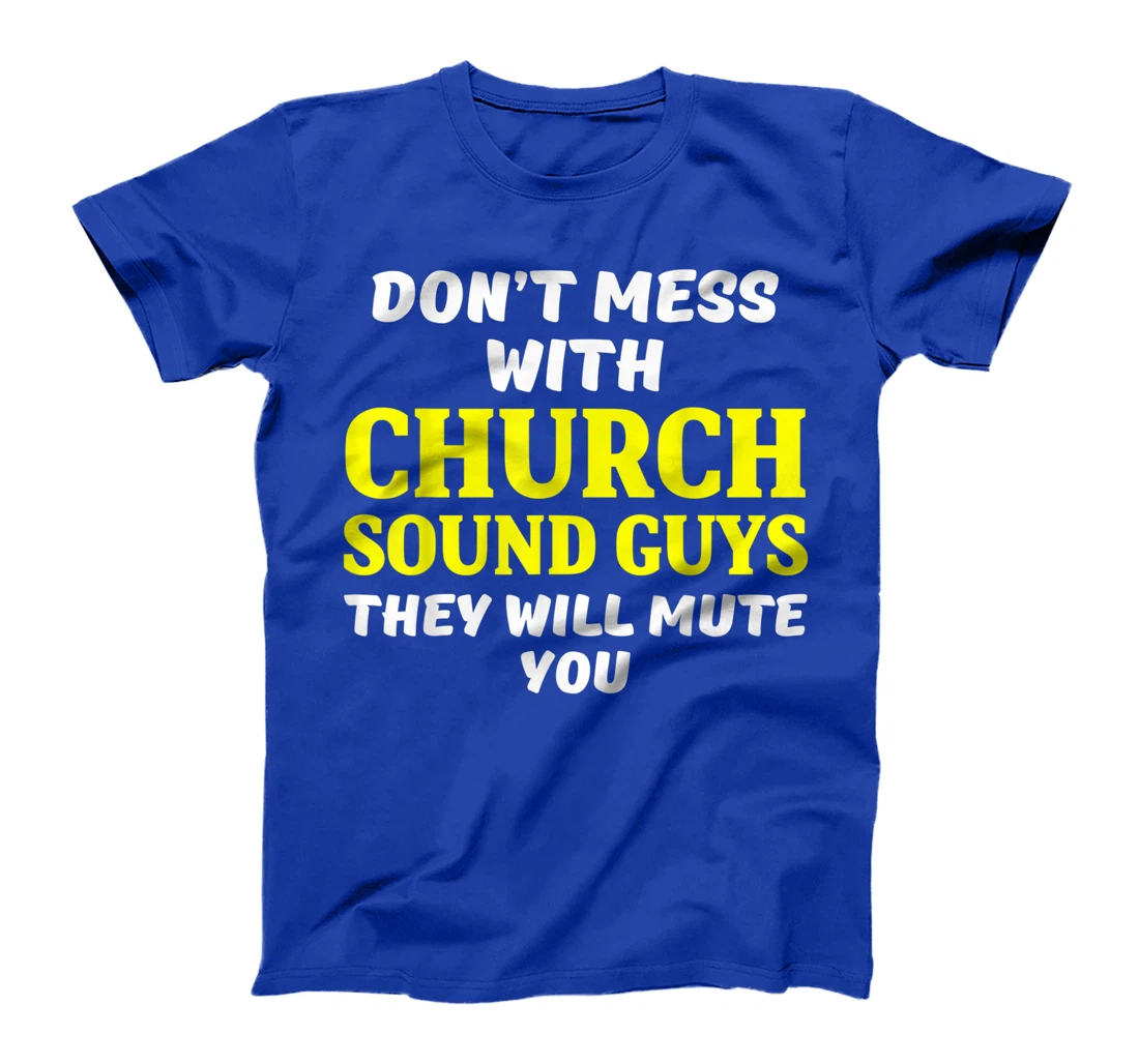 Church Sound Guy Mute Audio Tech Engineer T-Shirt