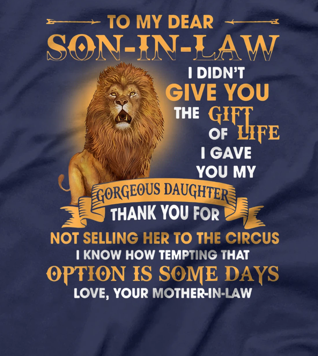 Lion To My Dear Son In Law I Gave You My Gorgeous Daughter T-Shirt