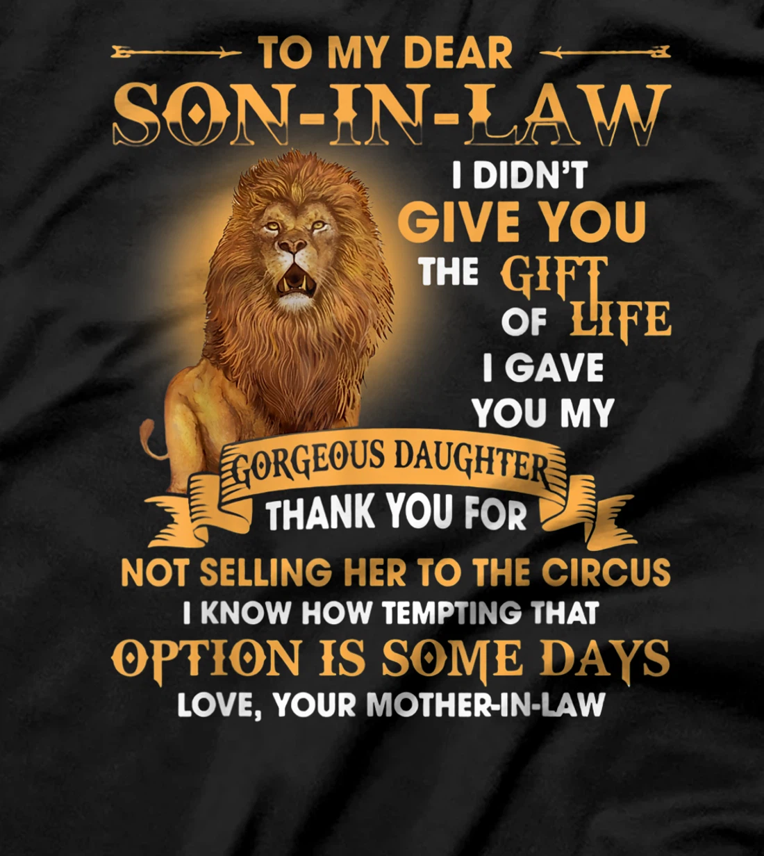 Lion To My Dear Son In Law I Gave You My Gorgeous Daughter T-Shirt