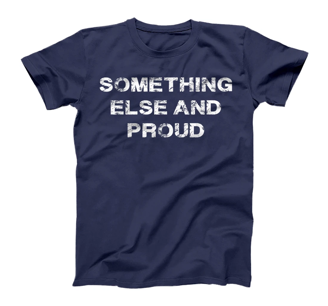 I’m Something Else and Proud Native T-Shirt