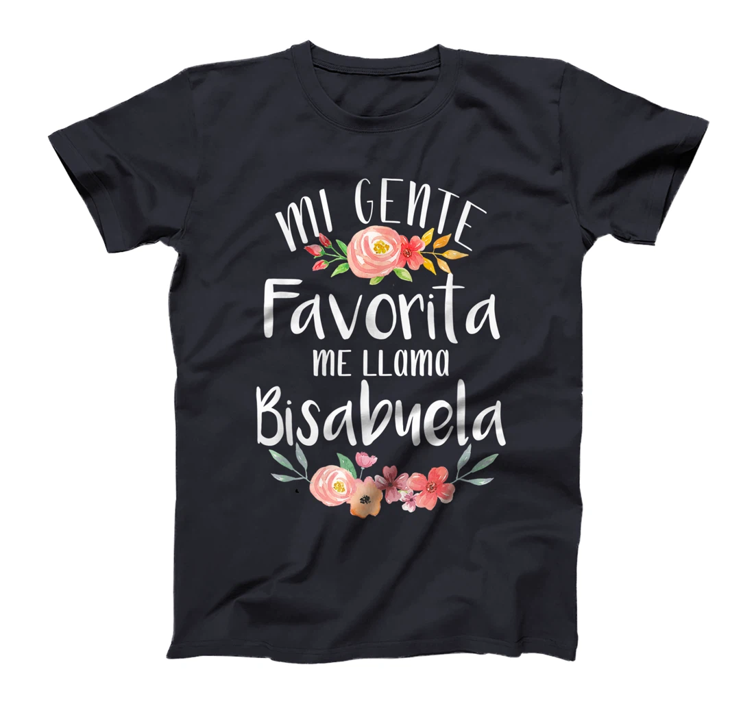 Mi Gente Favorita Me Llama Bisabuela Spanish Great Grandma T-Shirt