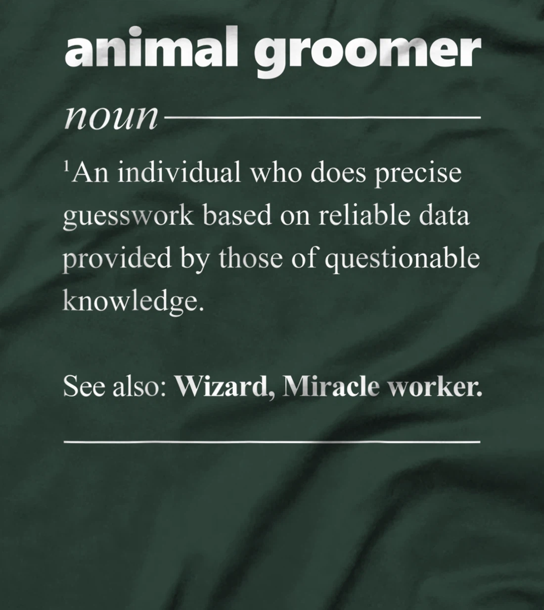 Pet Groomer Definition Funny Grooming Gift T-Shirt
