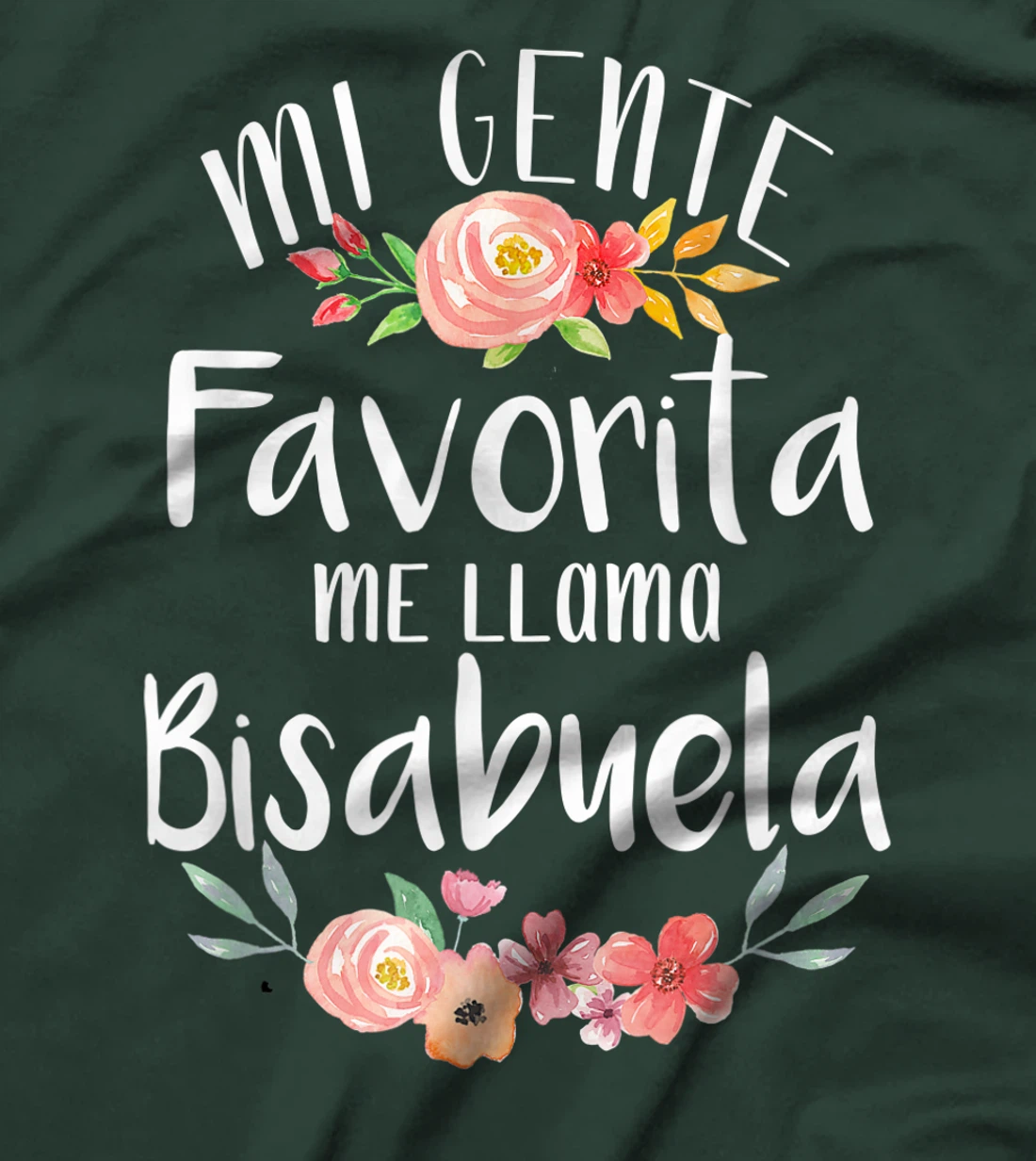 Mi Gente Favorita Me Llama Bisabuela Spanish Great Grandma T-Shirt