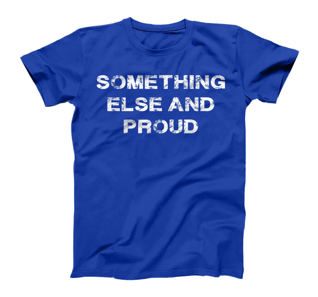 I’m Something Else and Proud Native T-Shirt