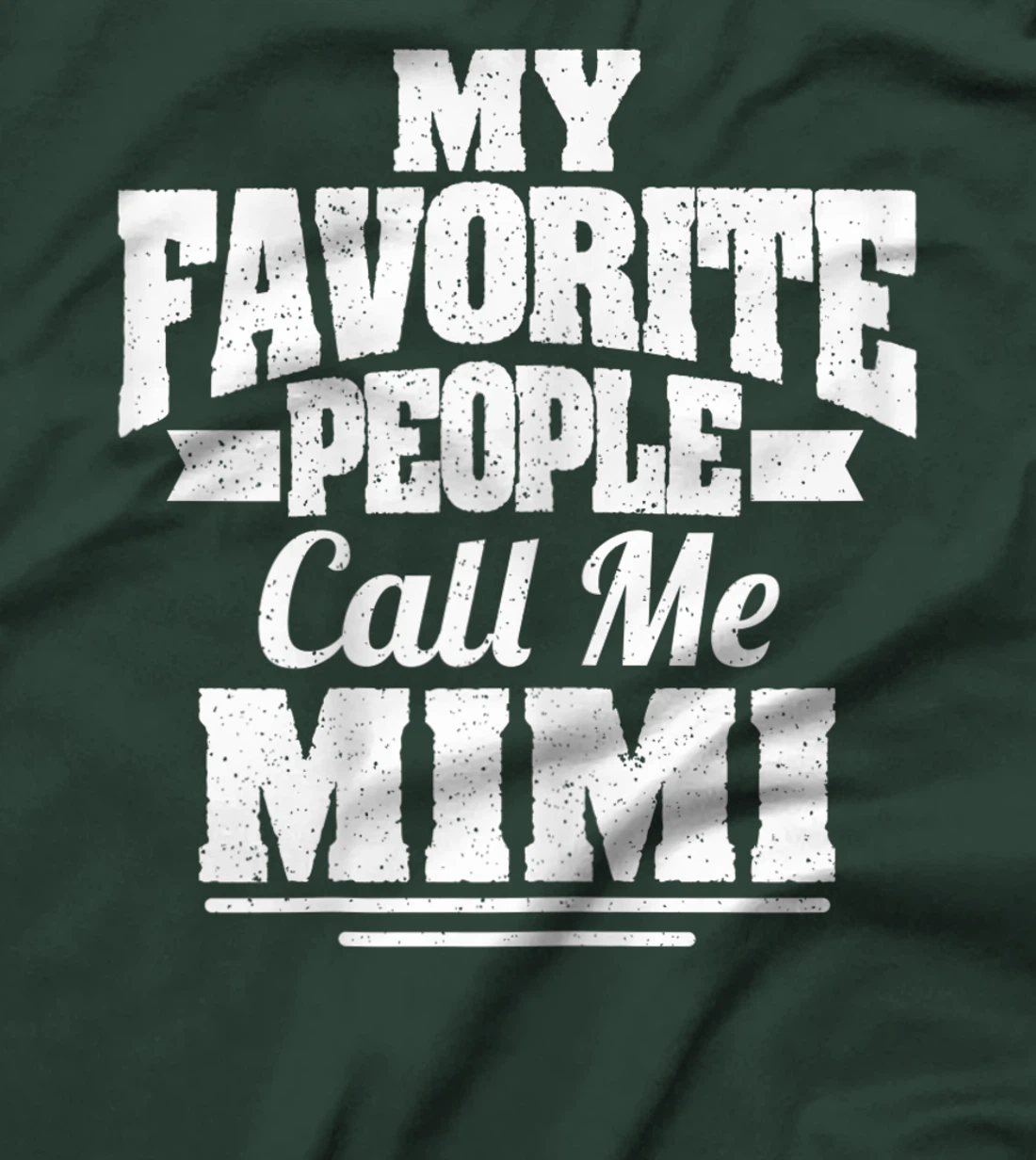 Womens My Favorite People Call Me Mimi Funny Grandma T-Shirt