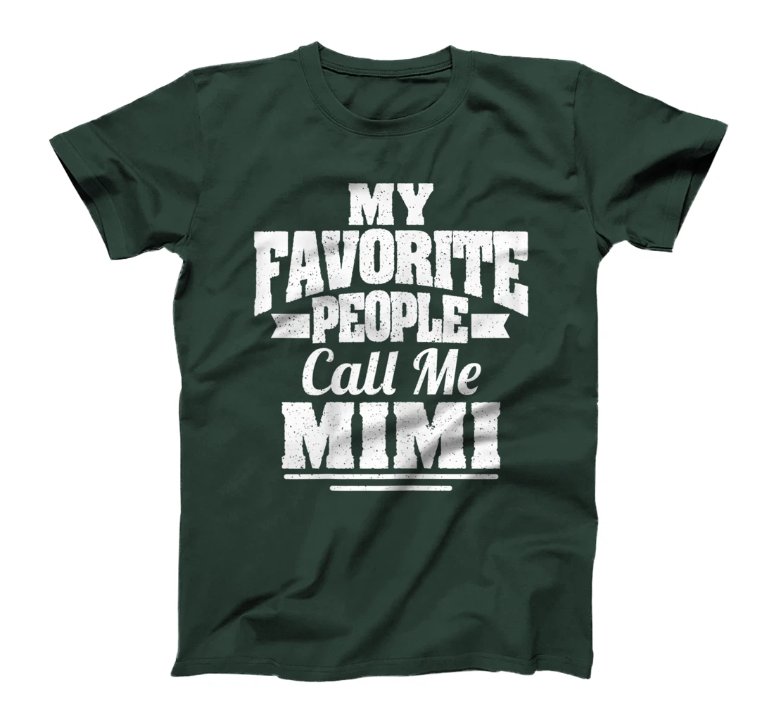 Womens My Favorite People Call Me Mimi Funny Grandma T-Shirt
