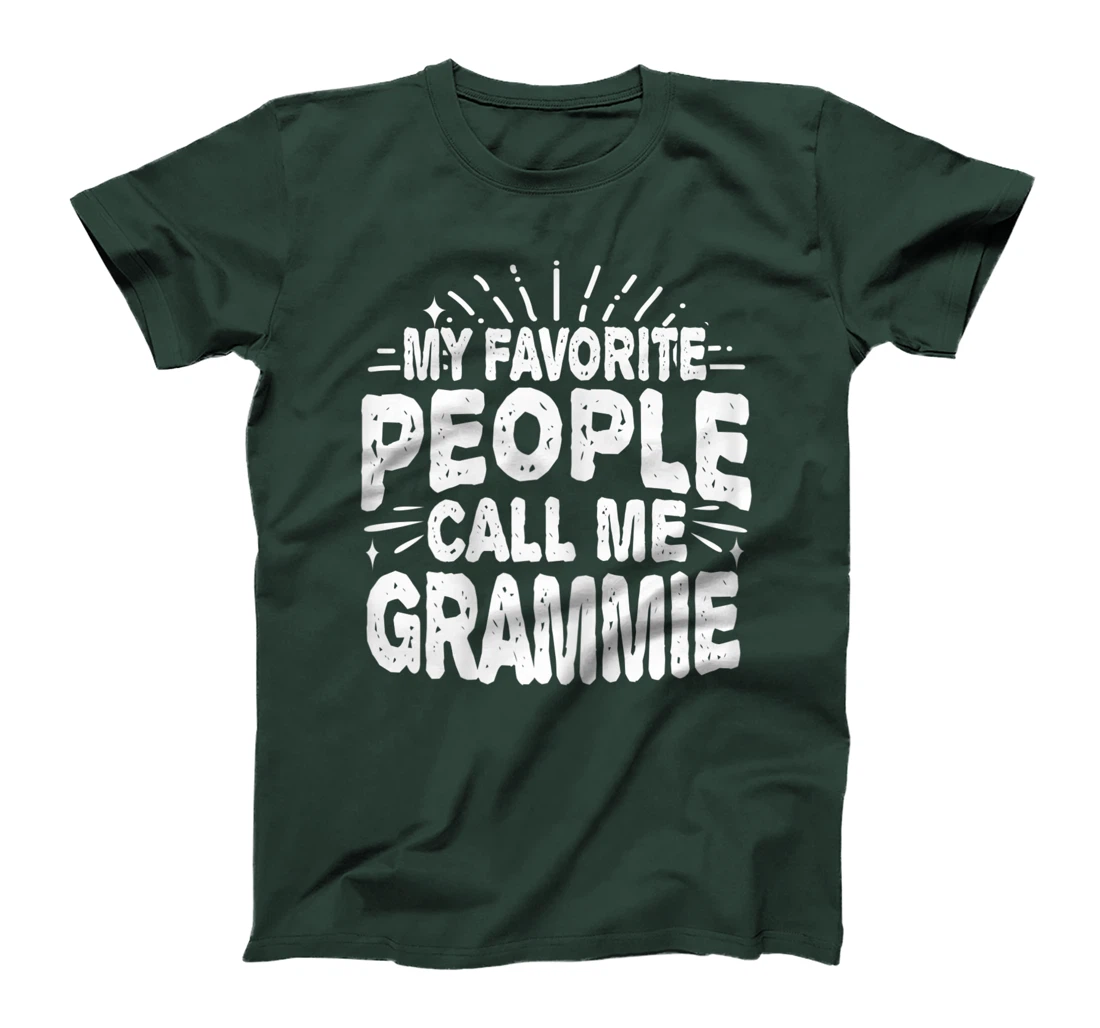 Womens My Favorite People Call Me Grammie Funny Grandma T-Shirt