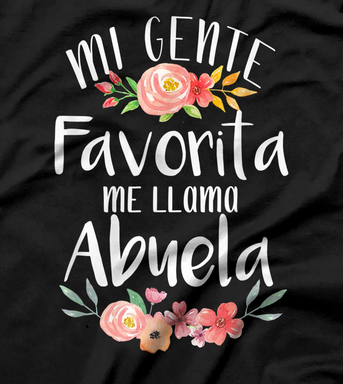 Mi Gente Favorita Me Llama Abuela Spanish Grandma T-Shirt