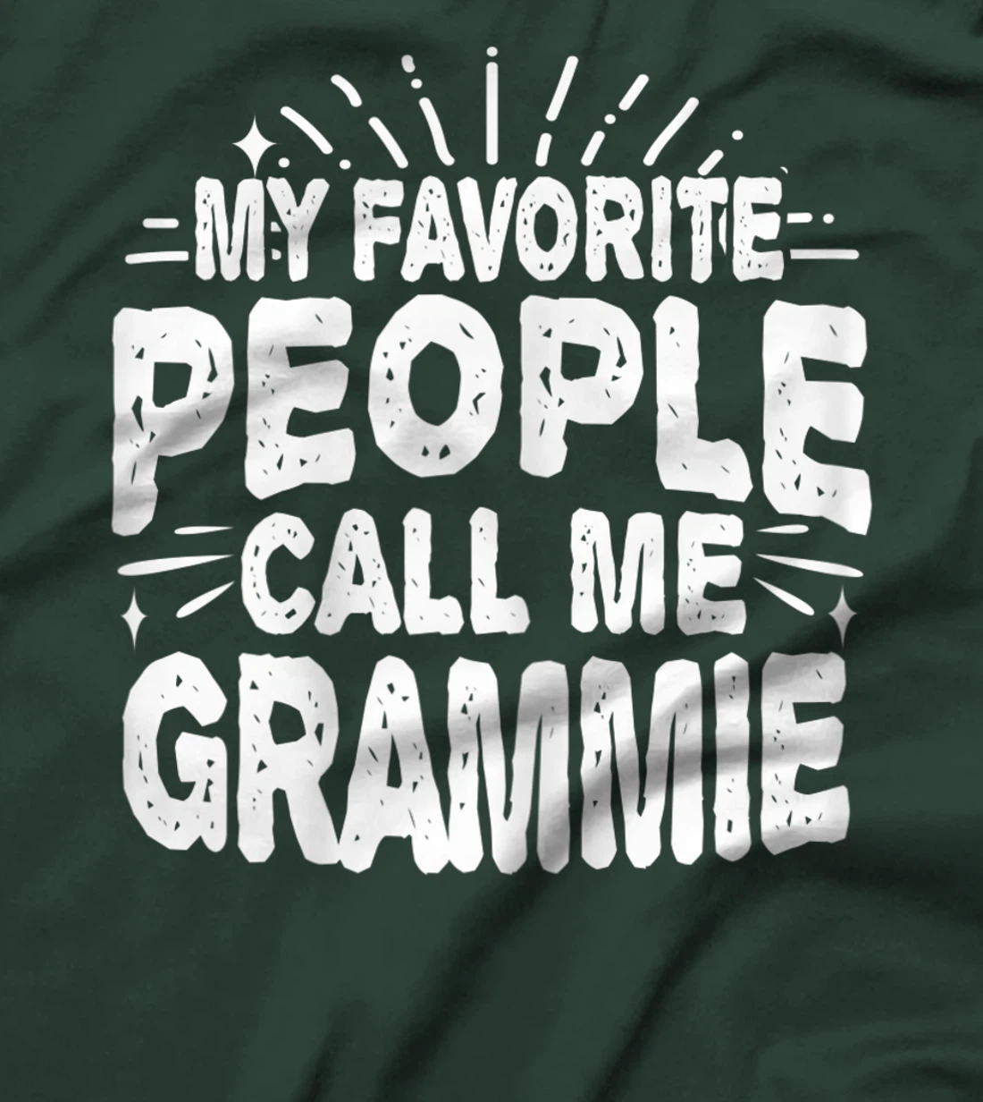 Womens My Favorite People Call Me Grammie Funny Grandma T-Shirt