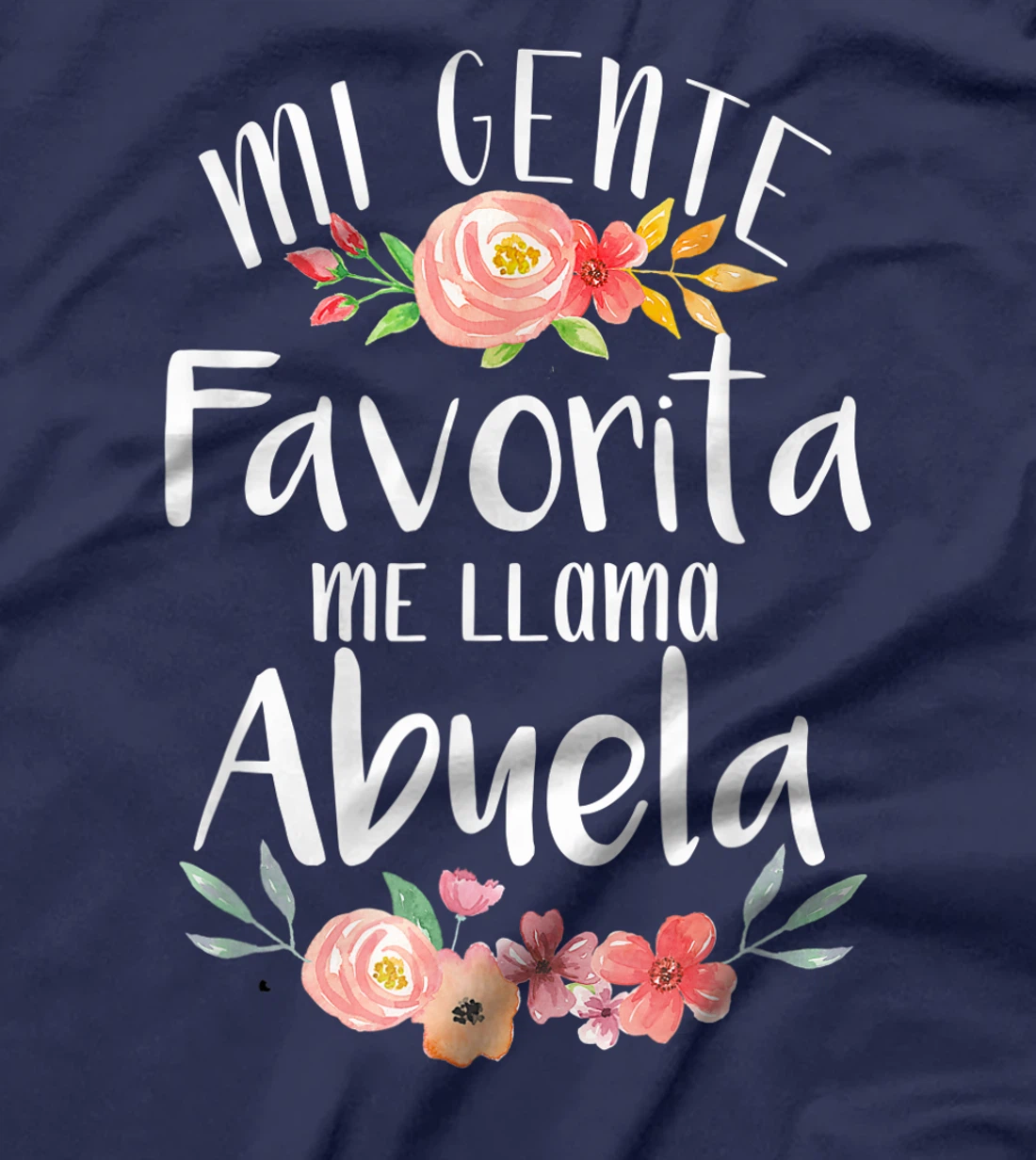 Mi Gente Favorita Me Llama Abuela Spanish Grandma T-Shirt