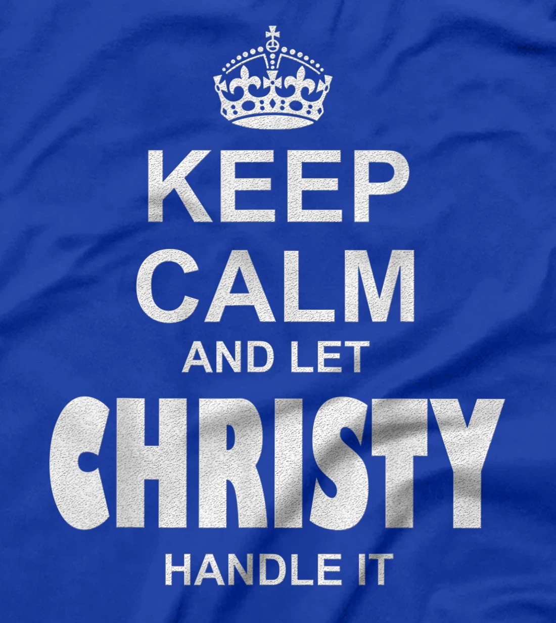 Best gift for CHRISTY- CHRISTY named T-Shirt