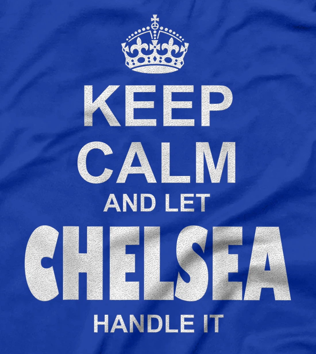 Best gift for CHELSEA - CHELSEA named T-Shirt