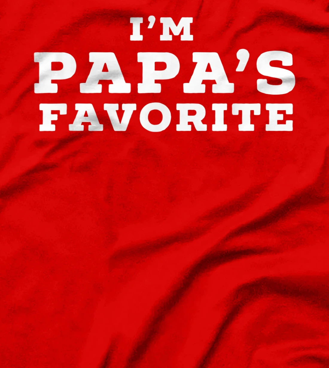 Funny I’m Papa’s Favorite Design for Grandchildren Grandkids T-Shirt