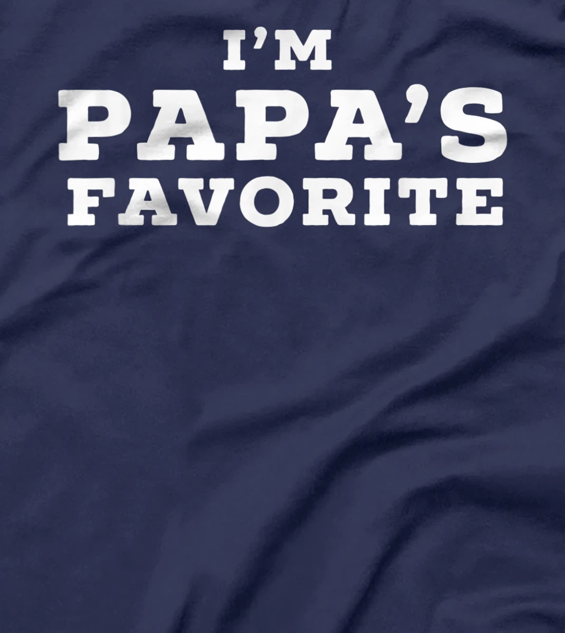 Funny I’m Papa’s Favorite Design for Grandchildren Grandkids T-Shirt