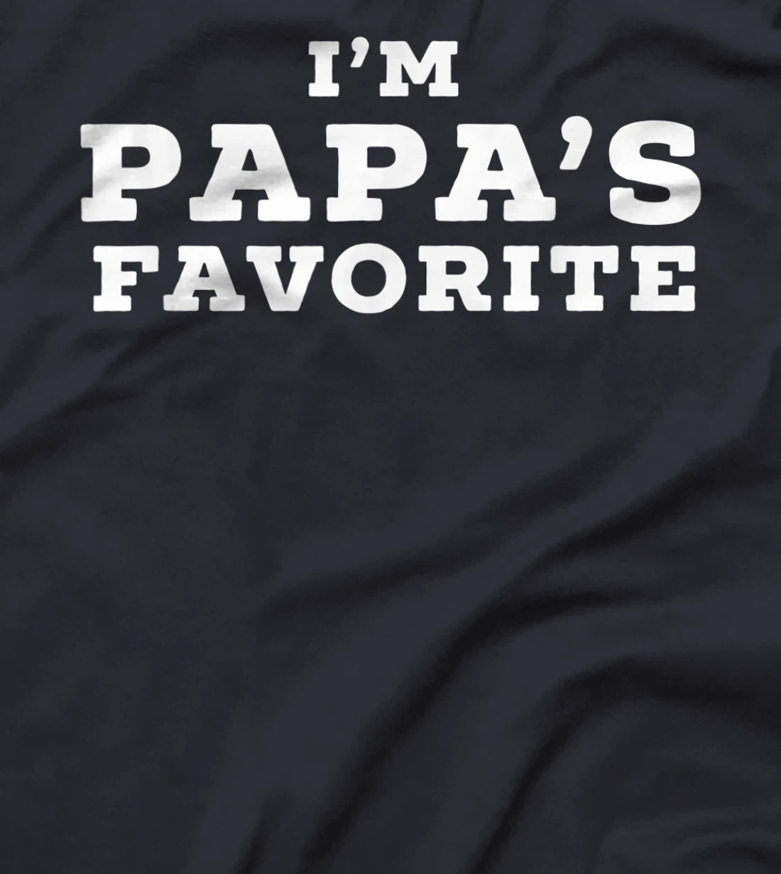 Funny I’m Papa’s Favorite Design for Grandchildren Grandkids T-Shirt