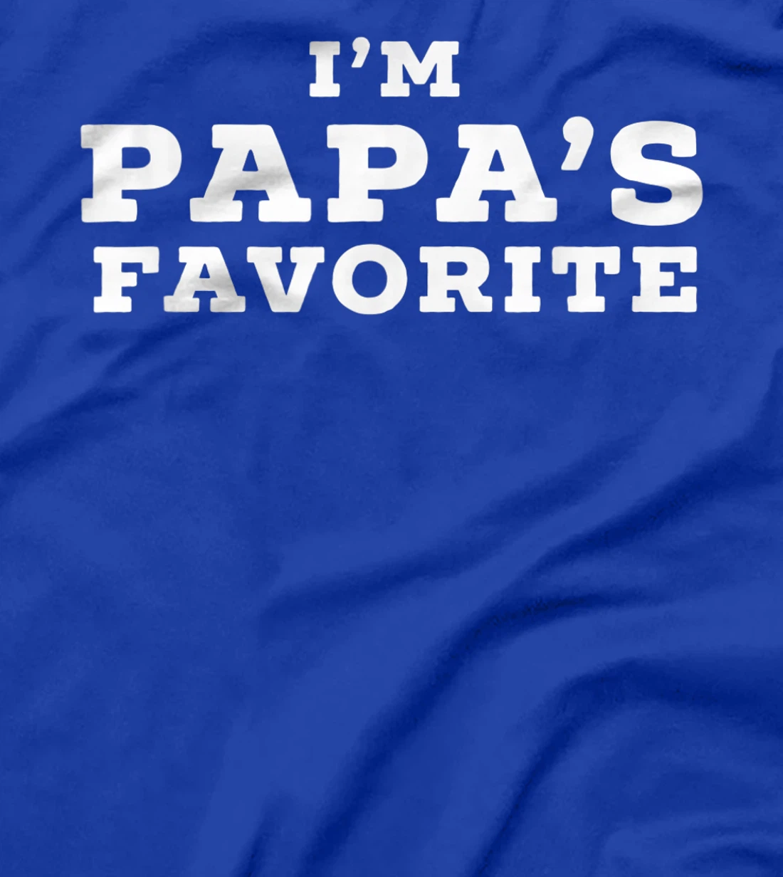 Funny I’m Papa’s Favorite Design for Grandchildren Grandkids T-Shirt