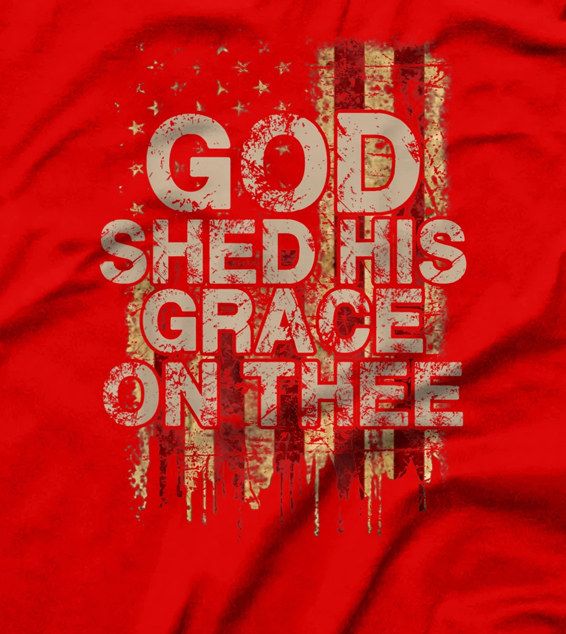 God Shed His Grace On Thee - Patriotic American Flag Gift T-Shirt