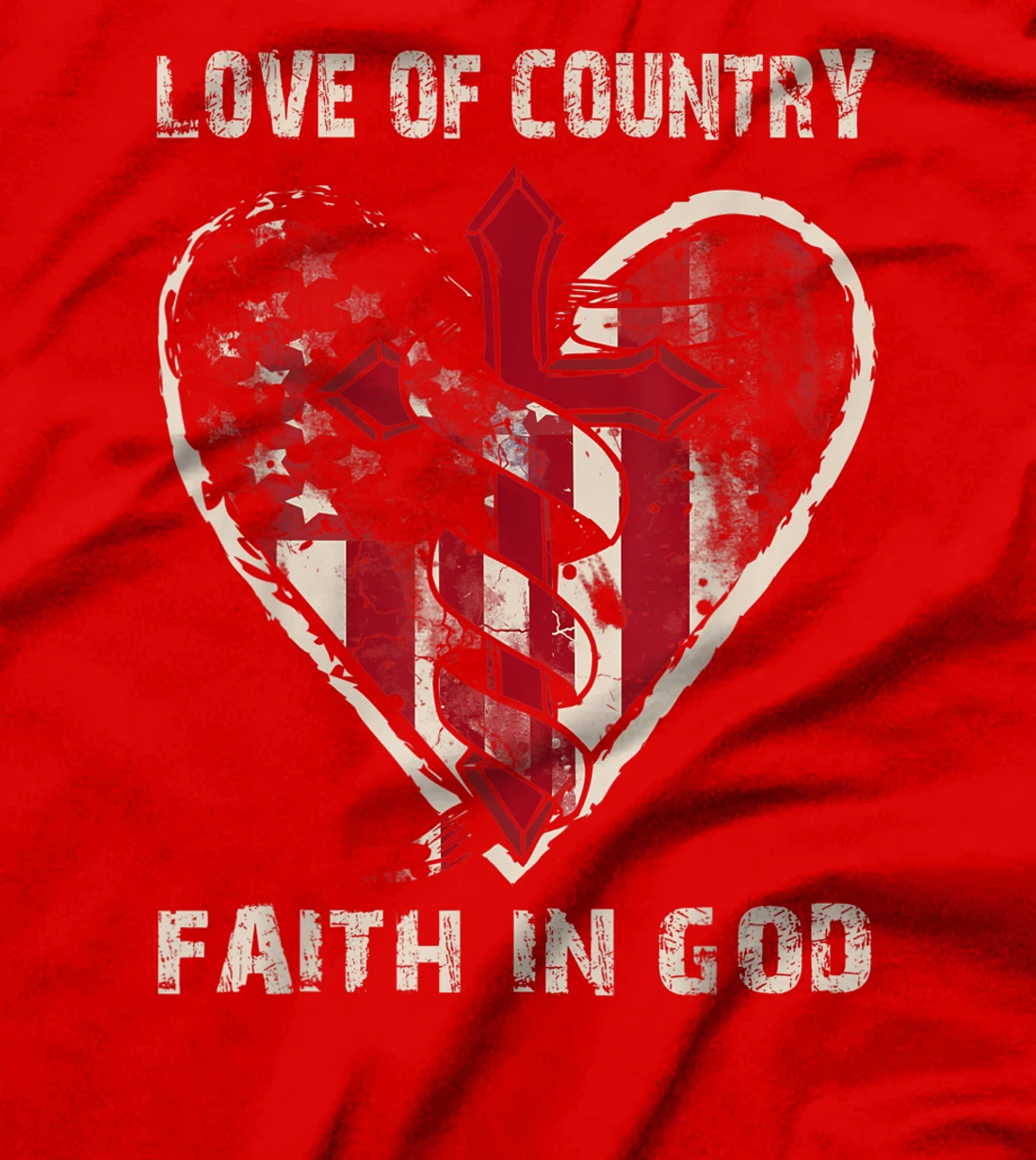 Love Of Country Faith In God Religious Christian Bible Gift T-Shirt