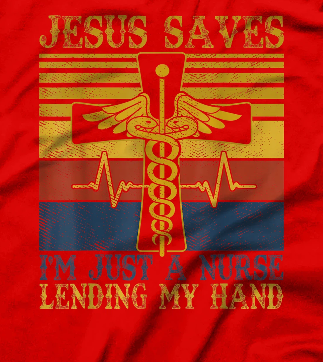 Jesus Saves I'm Just A Nurse Lending My Hand Christian Gift T-Shirt