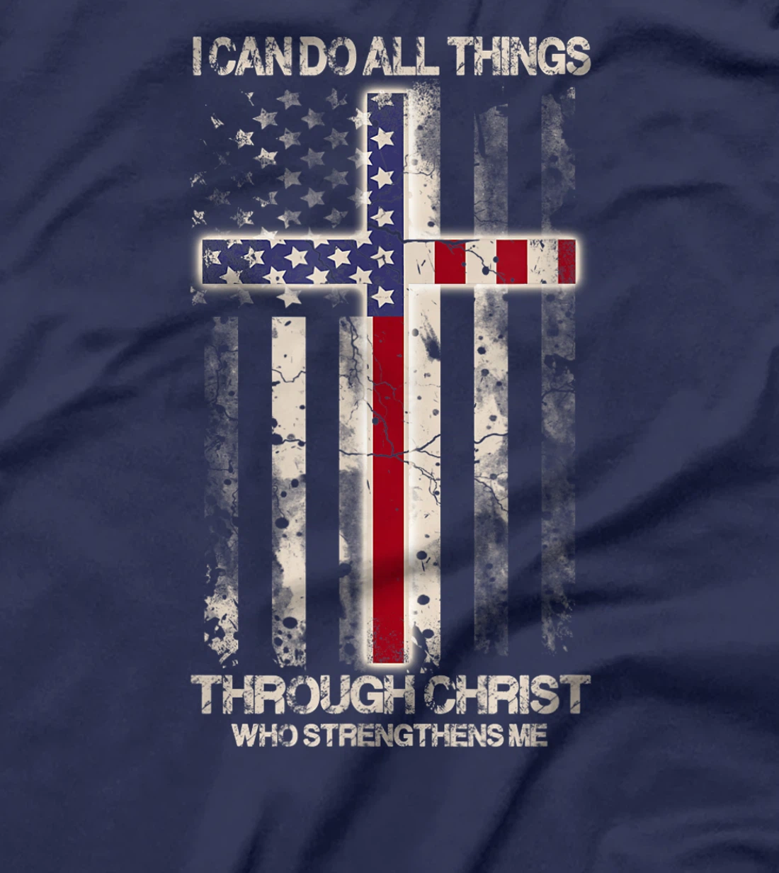 I Can Do All Things Through Christ Who Strengthens Me - Gift T-Shirt