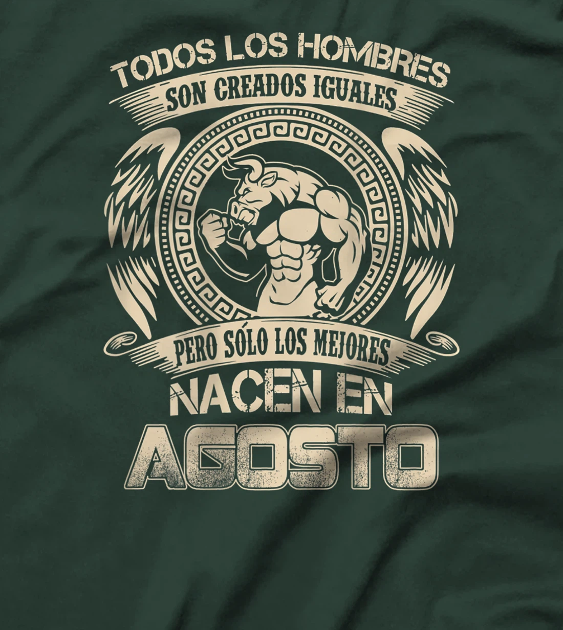 Mens Todos los hombres son iguales los mejores nacen en Agosto T-Shirt