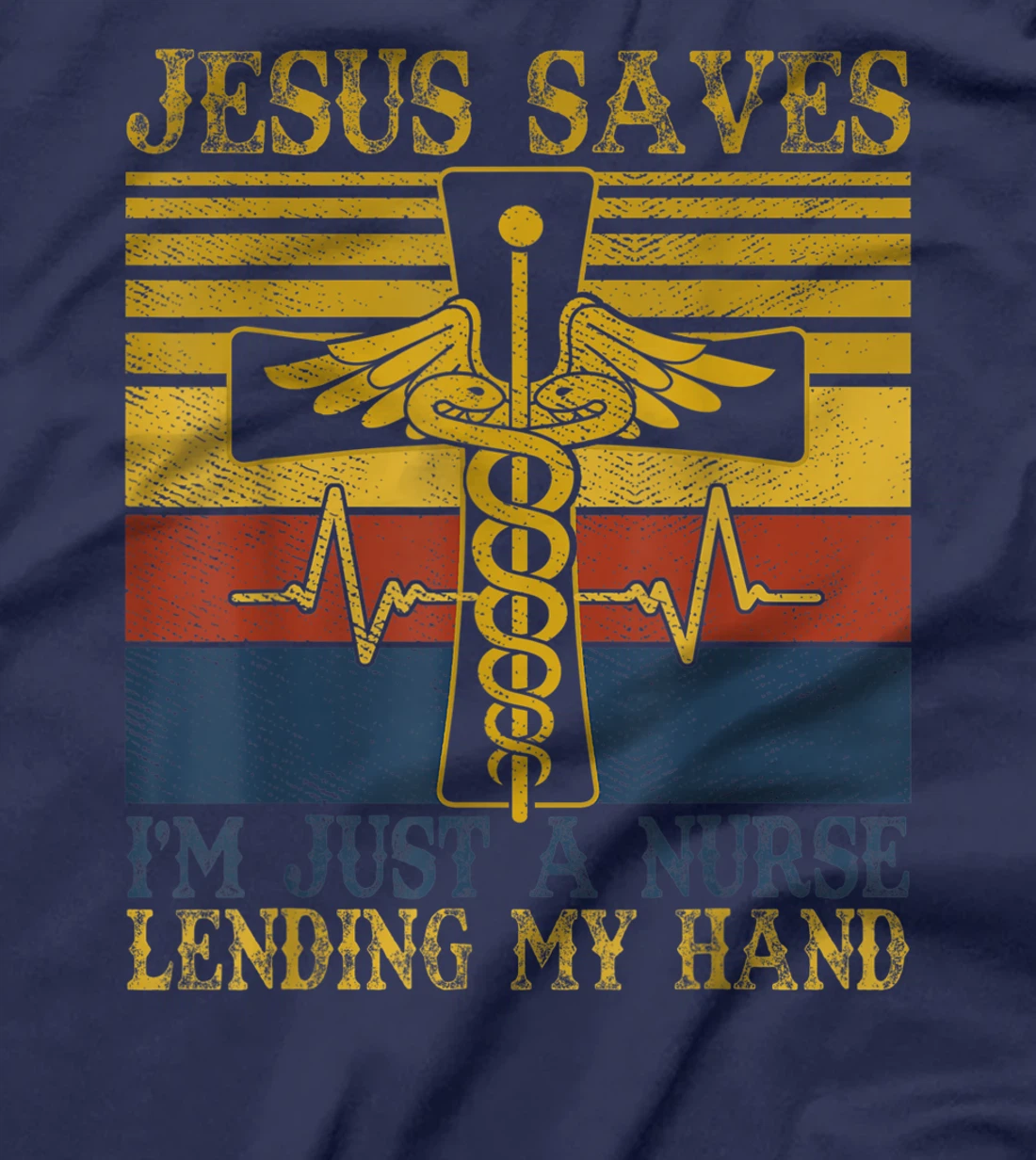 Jesus Saves I'm Just A Nurse Lending My Hand Christian Gift T-Shirt