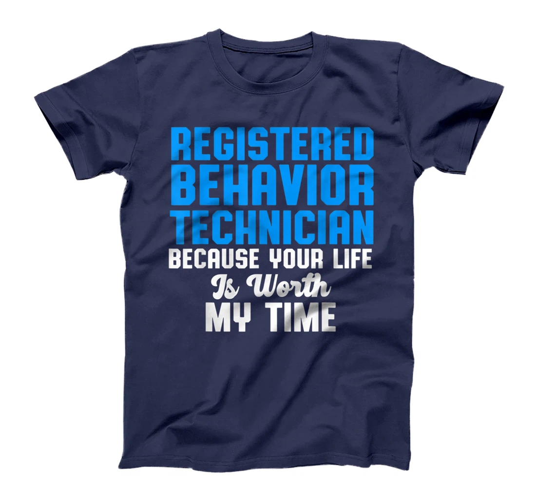 Behavior Technician Time Behavioral Tech RBT T-Shirt