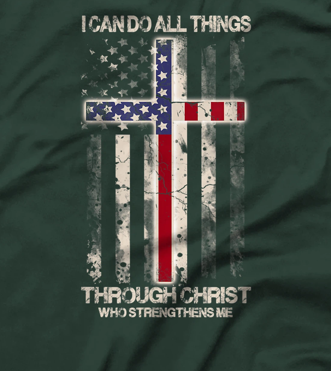I Can Do All Things Through Christ Who Strengthens Me - Gift T-Shirt