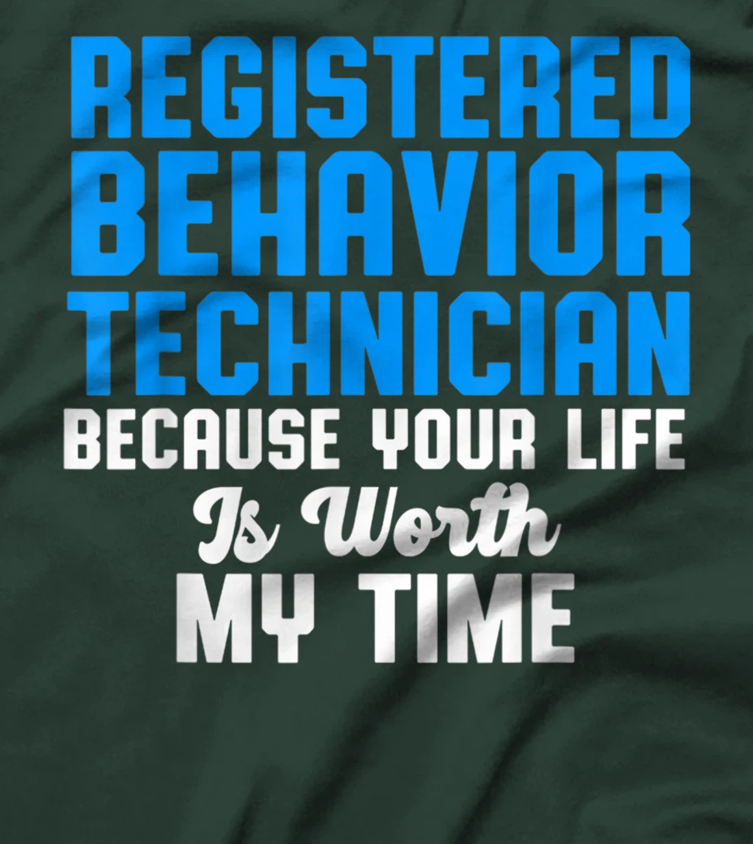 Behavior Technician Time Behavioral Tech RBT T-Shirt