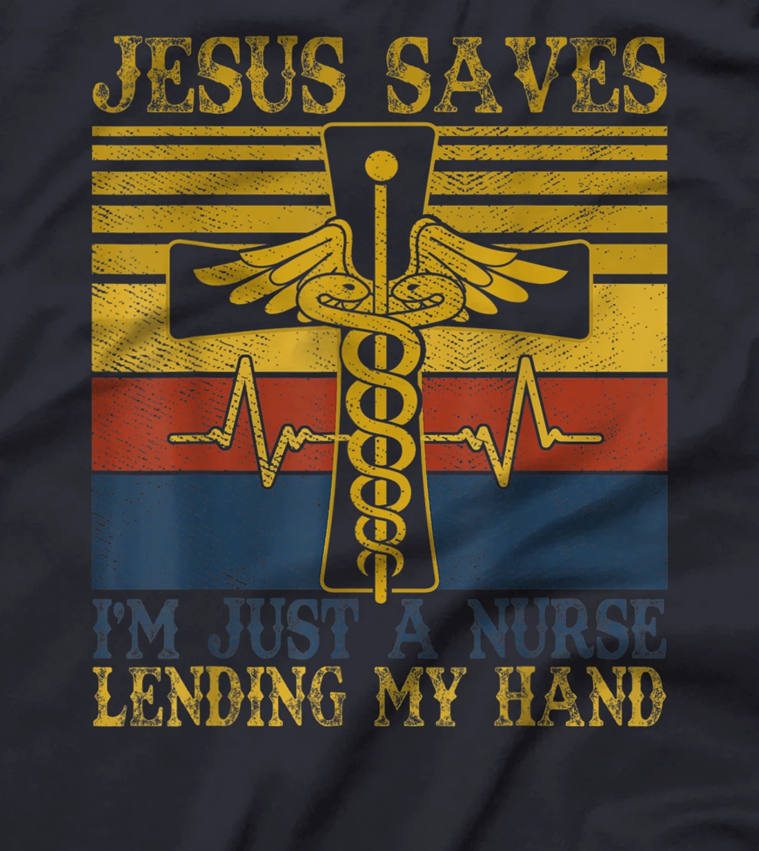 Jesus Saves I'm Just A Nurse Lending My Hand Christian Gift T-Shirt
