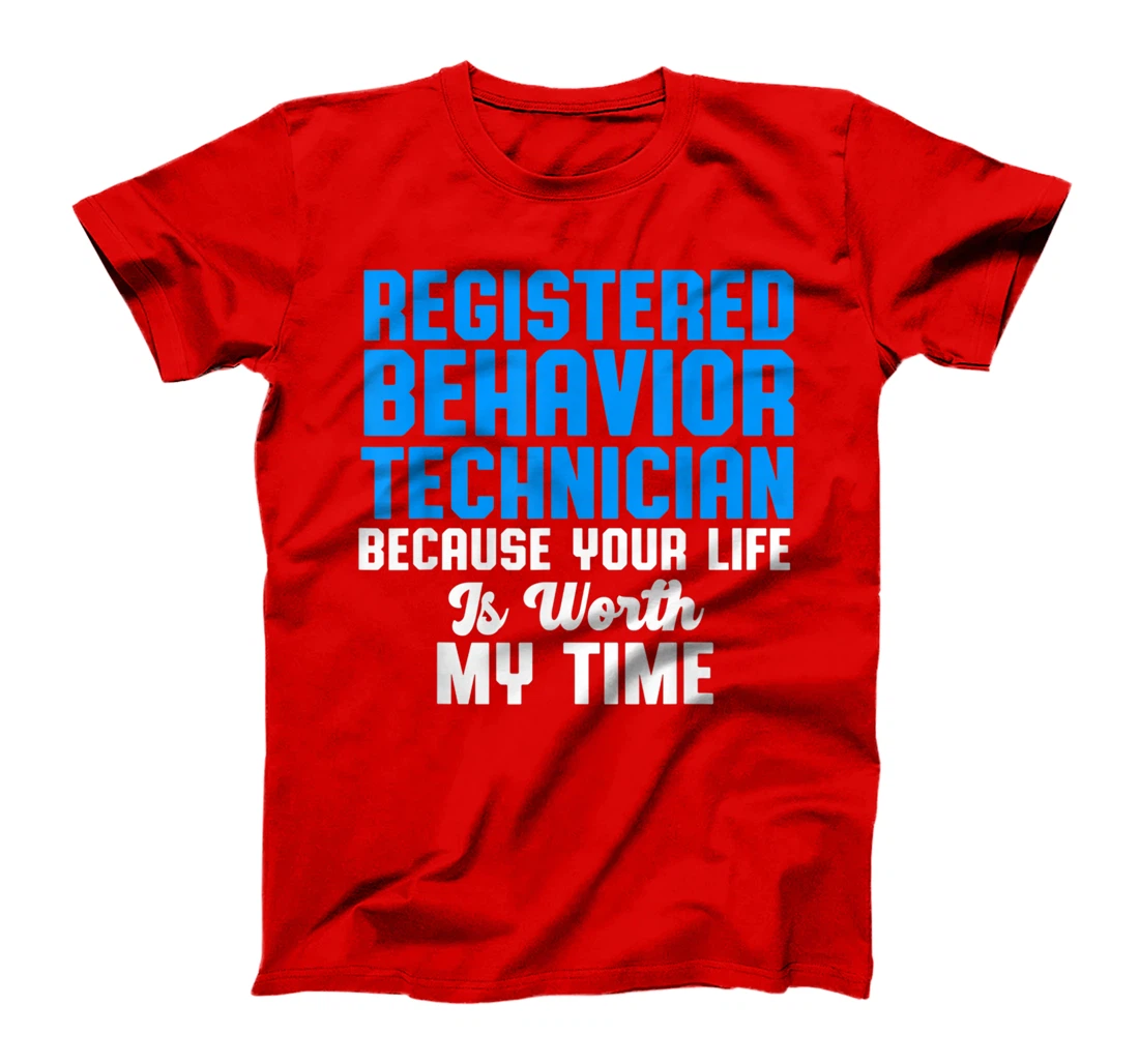 Behavior Technician Time Behavioral Tech RBT T-Shirt