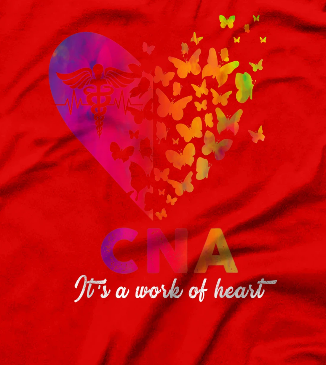 CNA It's A Work Of Heart RN EMT ER Nurse Life Cute Gift T-Shirt