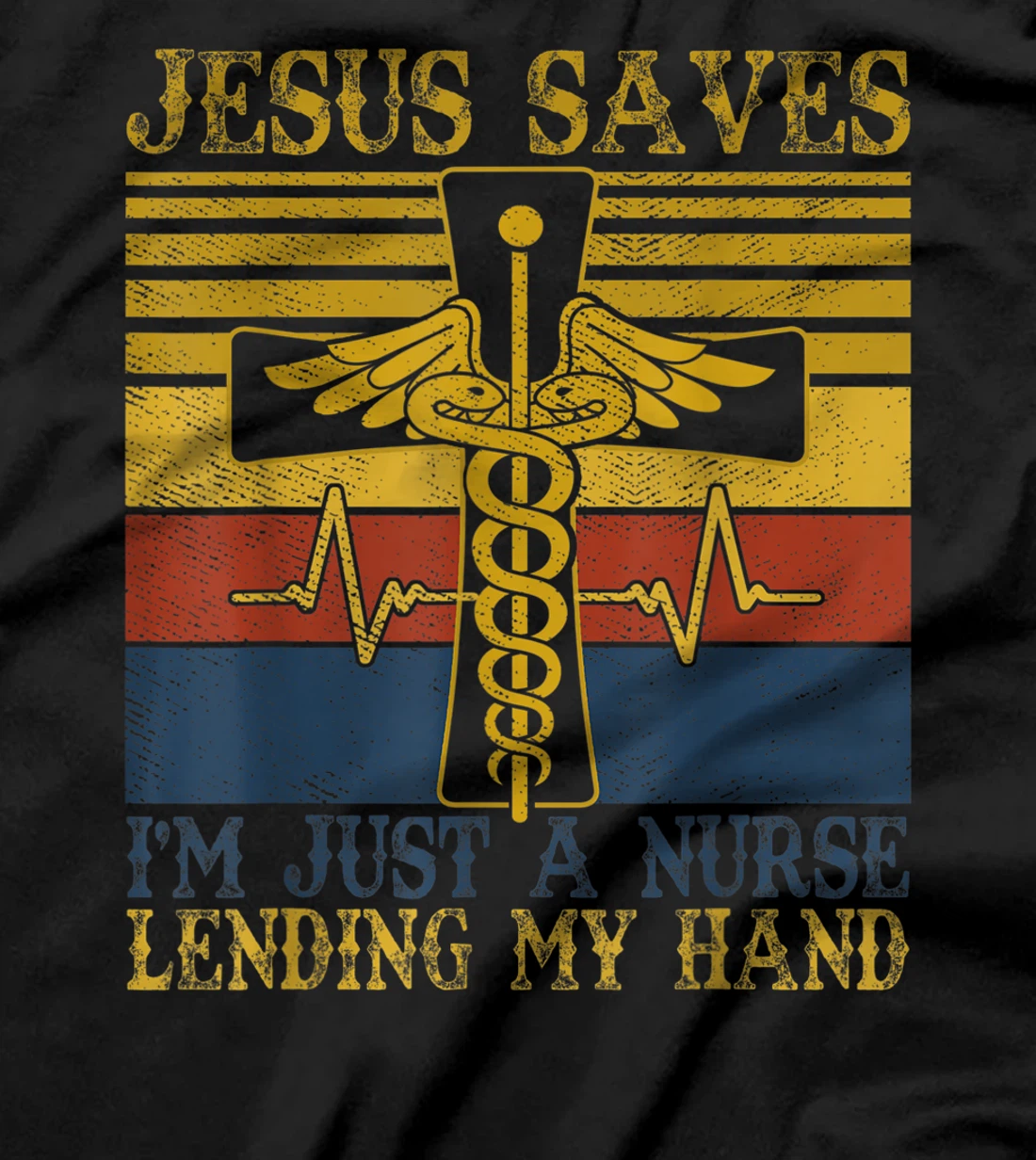 Jesus Saves I'm Just A Nurse Lending My Hand Christian Gift T-Shirt