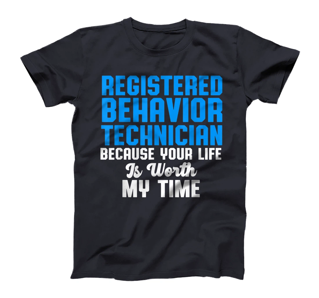 Behavior Technician Time Behavioral Tech RBT T-Shirt