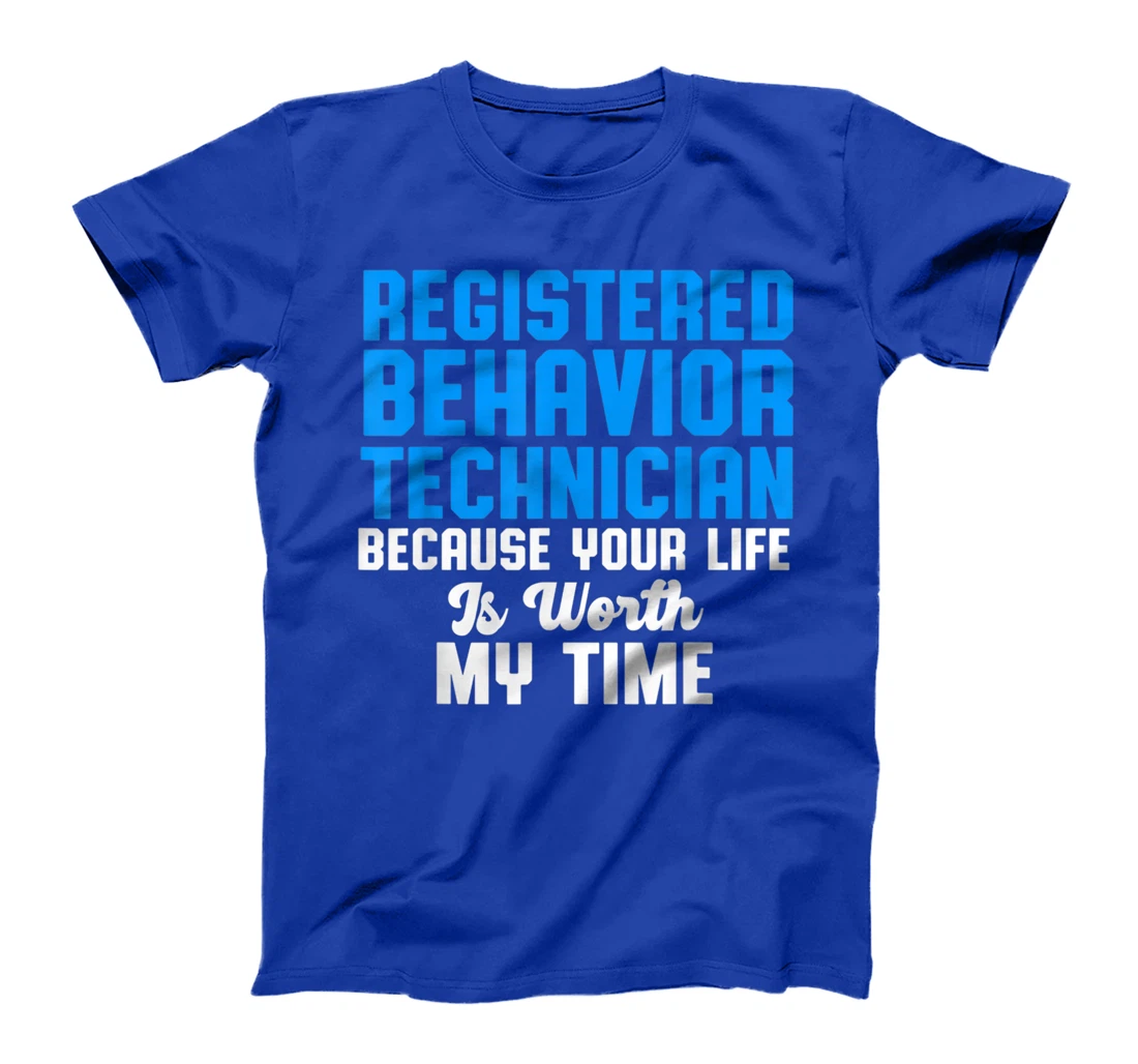 Behavior Technician Time Behavioral Tech RBT T-Shirt