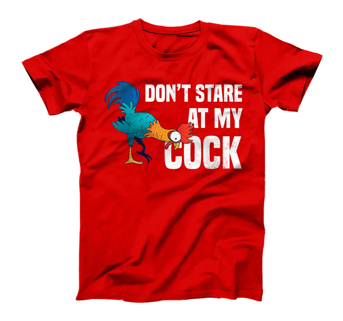 Funny Bird Gift Don't stare at my Cock Chicken Farming T-Shirt