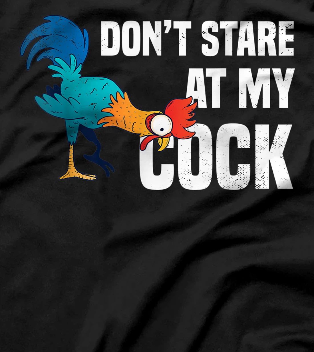 Funny Bird Gift Don't stare at my Cock Chicken Farming T-Shirt