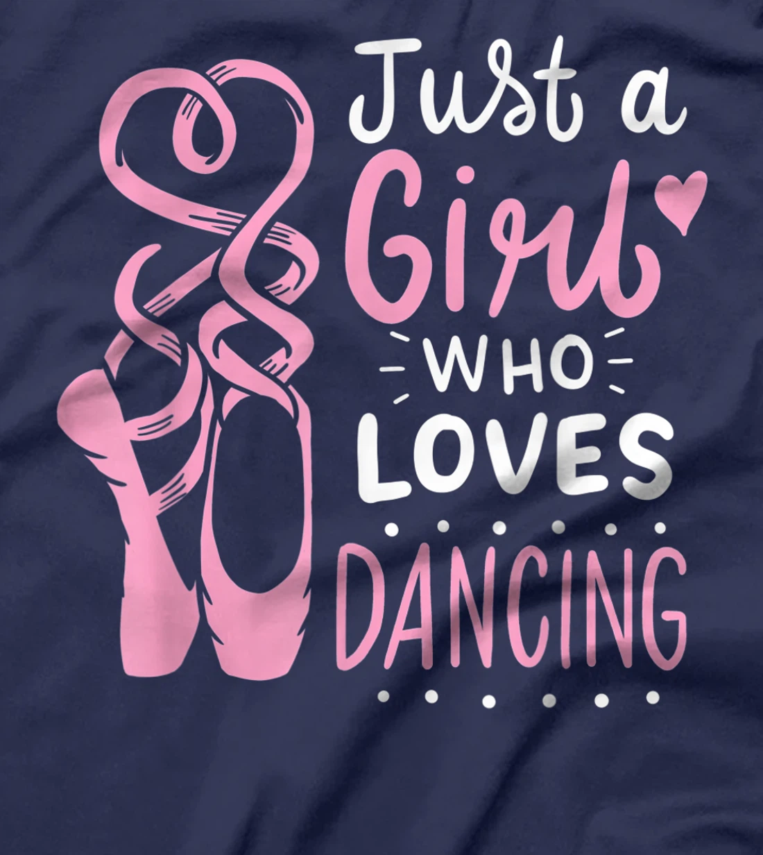 Just A Girl Who Loves Dancing Cute Ballet Dancer Girl T-Shirt