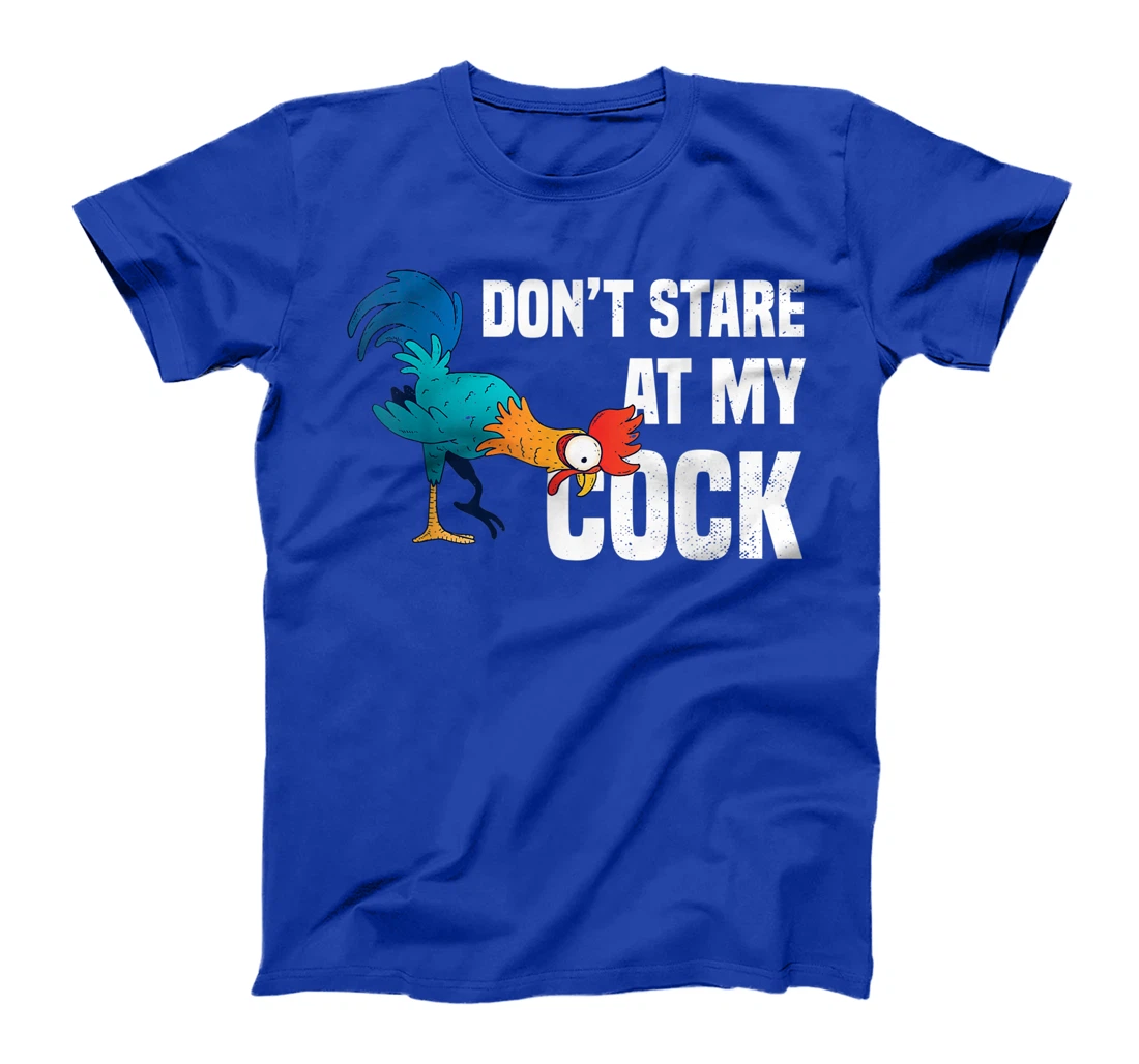 Funny Bird Gift Don't stare at my Cock Chicken Farming T-Shirt