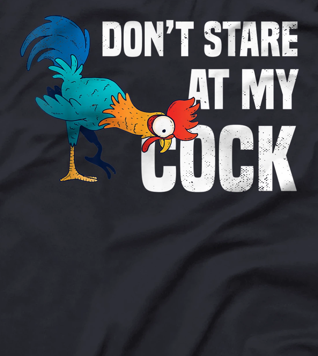 Funny Bird Gift Don't stare at my Cock Chicken Farming T-Shirt