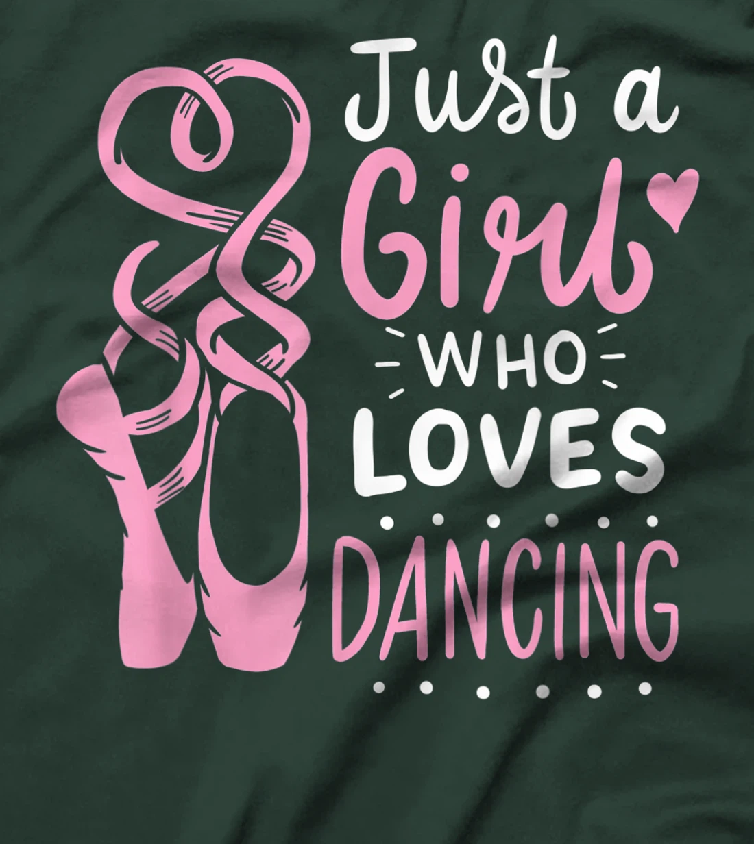 Just A Girl Who Loves Dancing Cute Ballet Dancer Girl T-Shirt